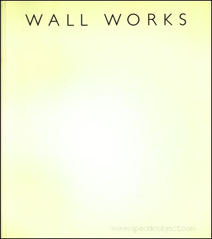 Wall Works : Wall Installations in Editions 1992 - 93