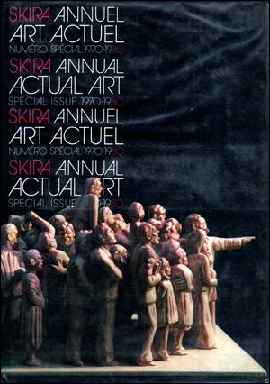 Art Actuel : Skira Annuel 70-80 / Actual Art : Skira Annual 70-80