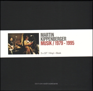 Martin Kippenberger : Musik / 1979 - 1995