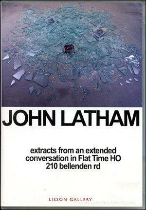 John Latham : Extracts from an Extended Conversation in Flat TIme HO 210 Bellenden Rd