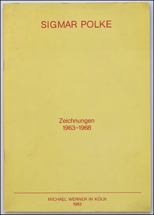 Sigmar Polke : Zeichnungen, 1963 - 1968