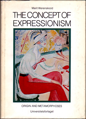 The Concept of Expressionism : Origin and Metamorphoses
