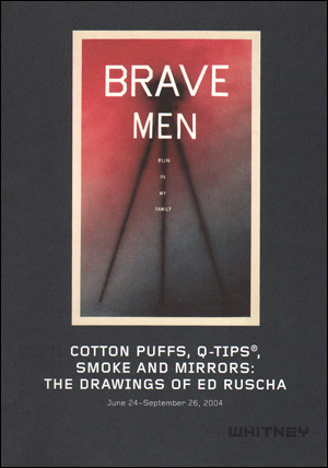 Cotton Puffs, Q-Tips©, Smoke and Mirrors : The Drawings of Ed Ruscha