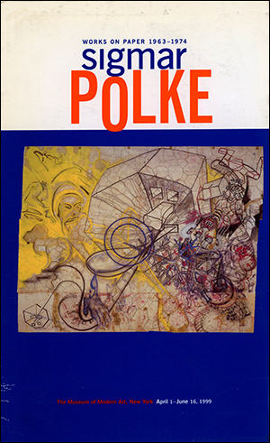 Sigmar Polke : Works on Paper 1963 - 1974
