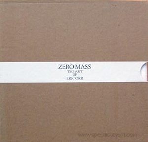 Zero Mass : The Art of Eric Orr
