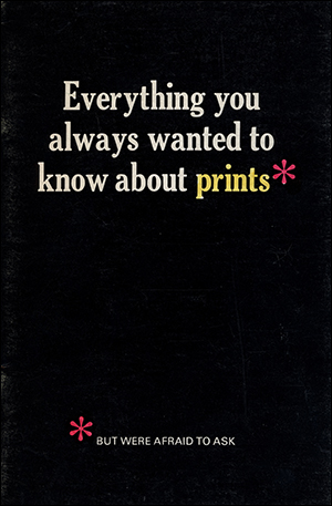 Everything You Always Wanted to Know About Prints But Were Afraid to Ask : A Study Exhibition of Print Connoisseurship Organized by Wesleyan Students
