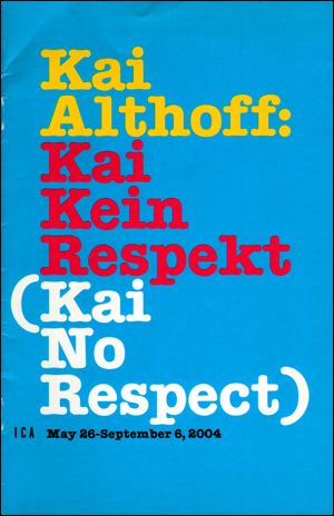 Kai Althoff : Kai Kein Respekt (Kai No Respect)