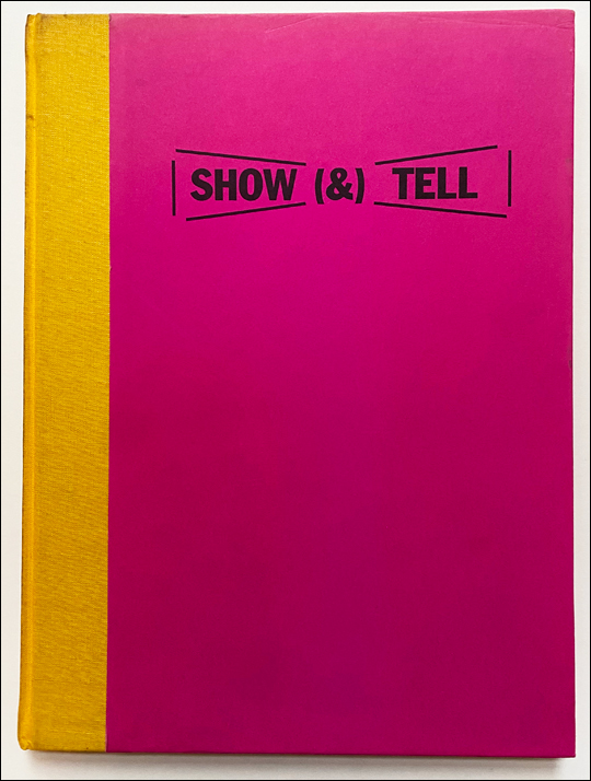 SHOW (&) TELL : The Films & Videos of Lawrence Weiner