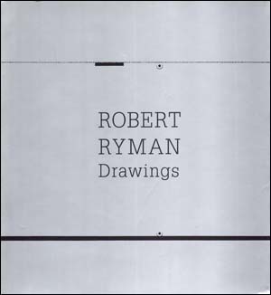 Robert Ryman : Drawings