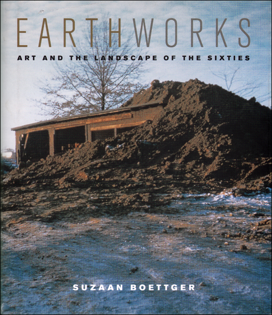 Earthworks : Art and the Landscape of the Sixties