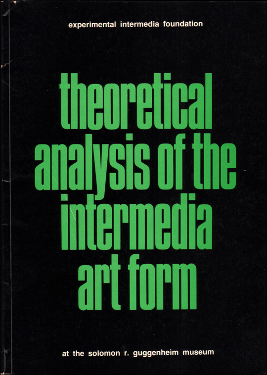 Theoretical Analysis of the Intermedia Art Form : Experimental Intermedia Foundation at the Solomon R. Guggenheim Museum