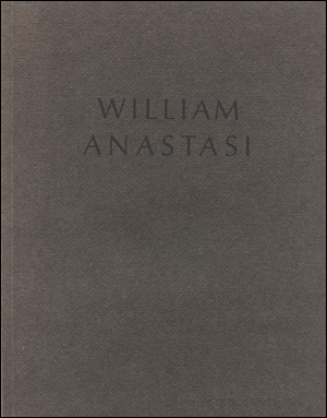 William Anastasi : A Selection of Works from 1960 to 1989