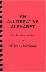 An Alliterative Alphabet, from the Original Drawings