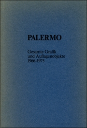 Palermo : Gesamte Grafik und Auflagenobjekte 1966 - 1975