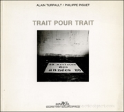 Alain Turpault / Philippe Piguet : Trait Pour Trait, 40 Artistes des Années 80