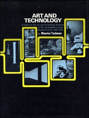Art and Technology : A Report on the Art and Technology Program of the Los Angeles County Museum of Art, 1967 - 1971