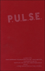 P.U.L.S.E. [PULSE] : A Project of the David Bermant Foundations : Color, Light, Motion