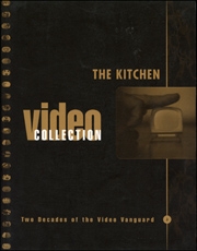 The Kitchen Video Collection : Two Decades of the Video Vanguard