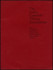 The Louis Comfort Tiffany Foundation : 1989 Awards in Painting, Sculpture, Printmaking and Craft Media