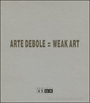 Arte Debole = Weak Art