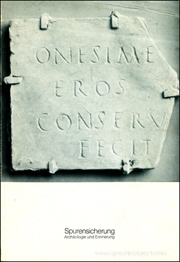 Spurensicherung : Archäologie und Erinnerung