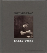 Martínez Celaya : Early Work