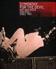 Sympathy for the Devil : Art and Rock and Roll Since 1967