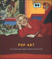 Pop Art : The John and Kimiko Powers Collection
