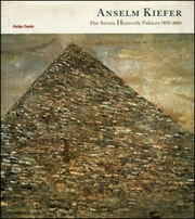 Anselm Kiefer : The Seven Heavenly Palaces 1973 -2001