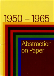 1950 - 1965 : Abstraction on Paper