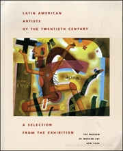 Latin American Artists of the Twentieth Century : A Selection from the Exhibition