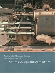 Masterworks of American Painting and Sculpture from the Smith College Collection