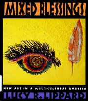 Mixed Blessings : New Art in Multicultural America