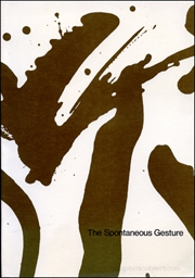 The Spontaneous Gesture : Prints and Books of the Abstract Expressionist Era