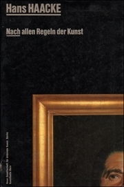 Hans Haacke : Nach allen Regeln der Kunst