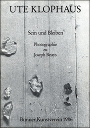 Sein und Bleiben : Photographie zu Joseph Beuys
