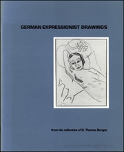 German Expressionist Drawings from the Collection of D. Thomas Bergen