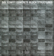 Sol LeWitt : Concrete Block Structures