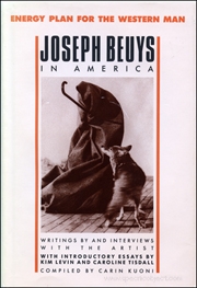 Energy Plan for the Western Man : Joseph Beuys in America, Writings by and Interviews with the Artist
