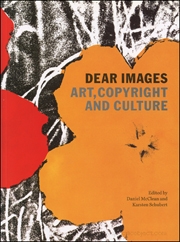 Dear Images : Art, Copyright and Culture