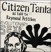 Citizen Tania : As Told to Raymond Pettibon