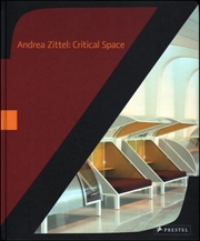 Andrea Zittel : Critical Space