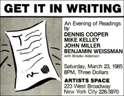 Get it in Writing : An Evening of Readings by Dennis Cooper, Mike Kelley, John Miller, Benjamin Weissman with Brooke Alderson