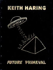 Keith Haring : Future Primeval