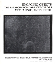 Engaging Objects : The Participatory Art of Mirrors, Mechanisms, and Shelters