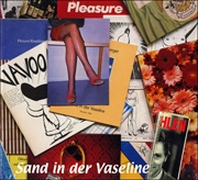 Sand in der Vaseline : Künstlerbüucher 1980 - 2002