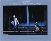 Joan Jonas : The Shape, the Scent, the Feel of Things