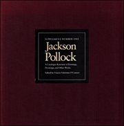 Jackson Pollock : A Catalogue Raisonné of Paintings, Drawings, and Other Works