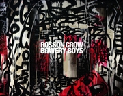 Rosson Crow : Bowery Boys