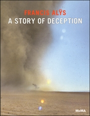 Francis Alÿs : A Story of Deception